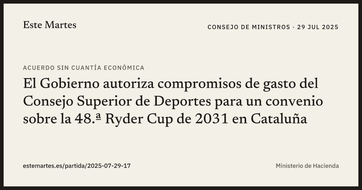 Tarjeta: El Gobierno autoriza compromisos de gasto del Consejo Superior de Deportes para un convenio sobre la 48.ª Ryder Cup de 2031 en Cataluña