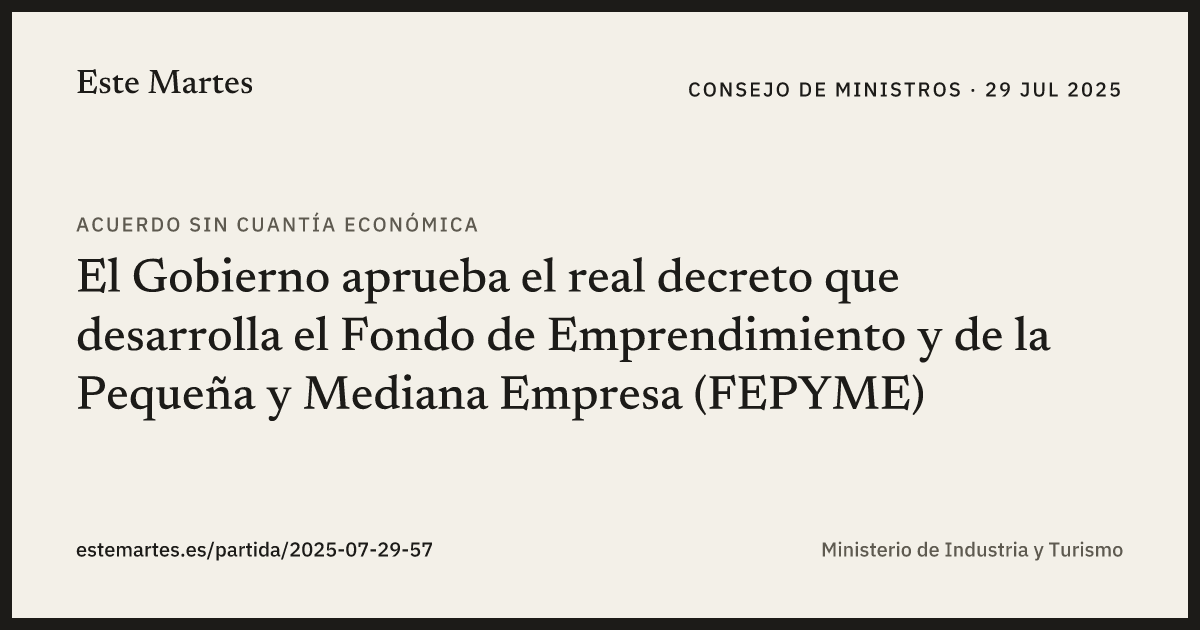 Tarjeta: El Gobierno aprueba el real decreto que desarrolla el Fondo de Emprendimiento y de la Pequeña y Mediana Empresa (FEPYME)