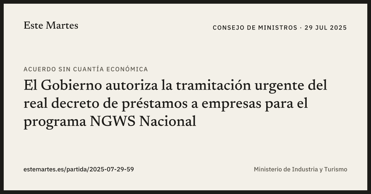 Tarjeta: El Gobierno autoriza la tramitación urgente del real decreto de préstamos a empresas para el programa NGWS Nacional