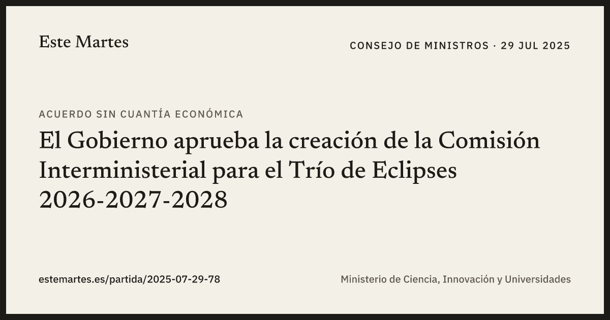 Tarjeta: El Gobierno aprueba la creación de la Comisión Interministerial para el Trío de Eclipses 2026-2027-2028