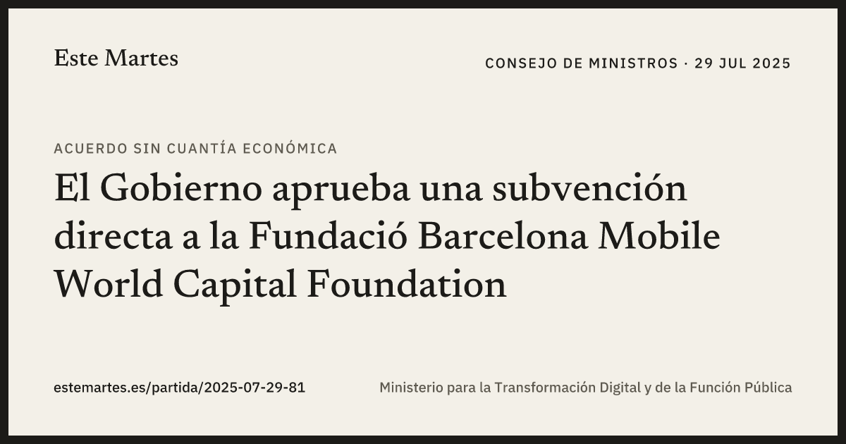 Tarjeta: El Gobierno aprueba una subvención directa a la Fundació Barcelona Mobile World Capital Foundation