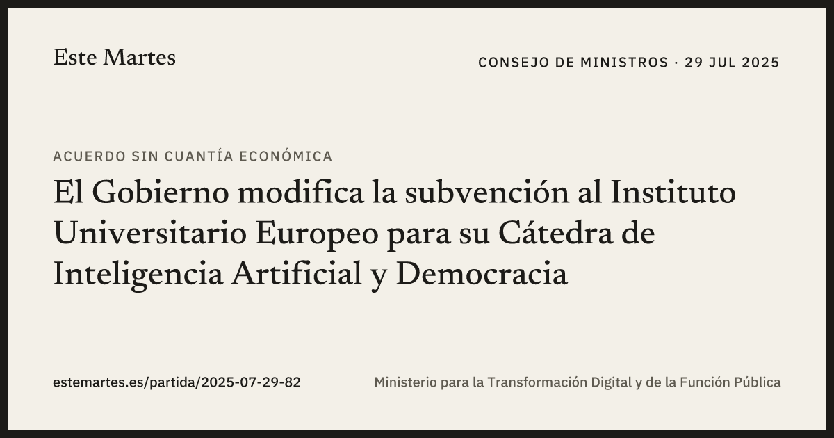 Tarjeta: El Gobierno modifica la subvención al Instituto Universitario Europeo para su Cátedra de Inteligencia Artificial y Democracia