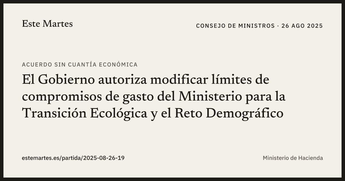 Tarjeta: El Gobierno autoriza modificar límites de compromisos de gasto del Ministerio para la Transición Ecológica y el Reto Demográfico