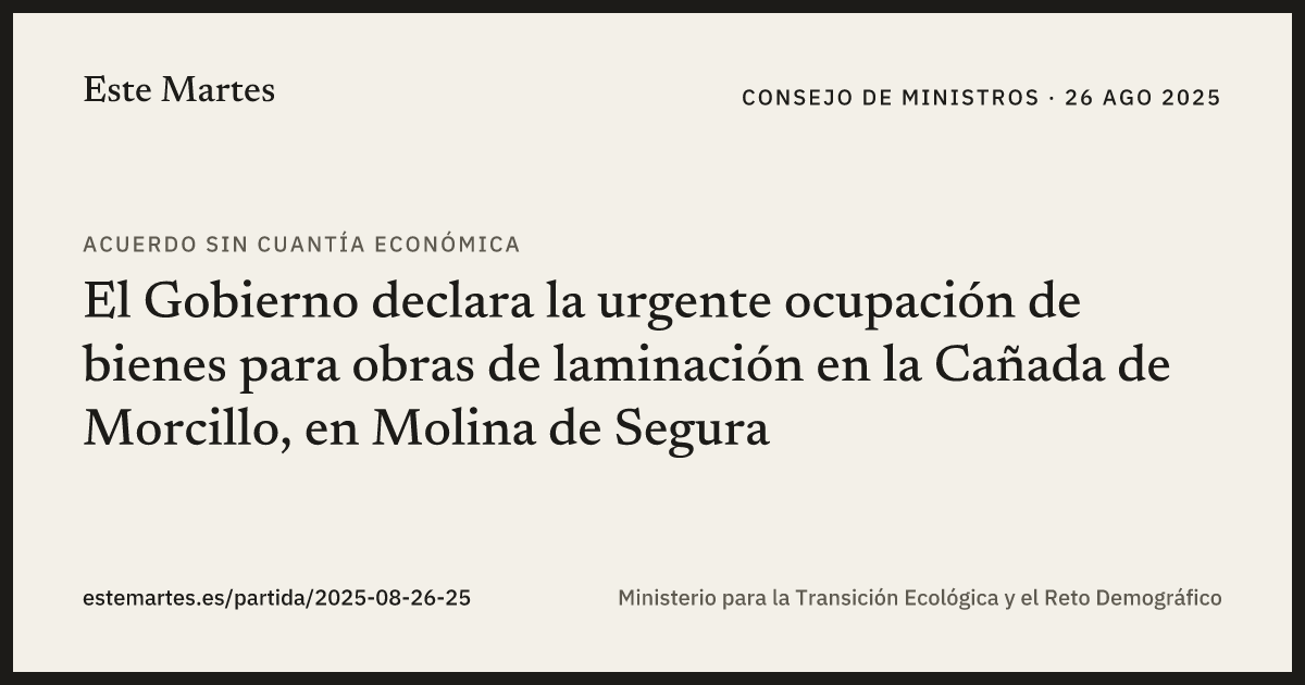 Tarjeta: El Gobierno declara la urgente ocupación de bienes para obras de laminación en la Cañada de Morcillo, en Molina de Segura