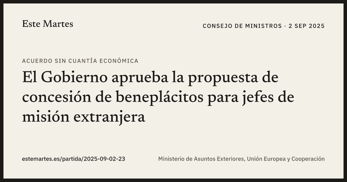 Tarjeta: El Gobierno aprueba la propuesta de concesión de beneplácitos para jefes de misión extranjera