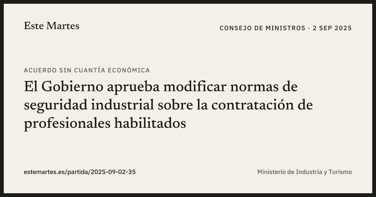 Tarjeta: El Gobierno aprueba modificar normas de seguridad industrial sobre la contratación de profesionales habilitados