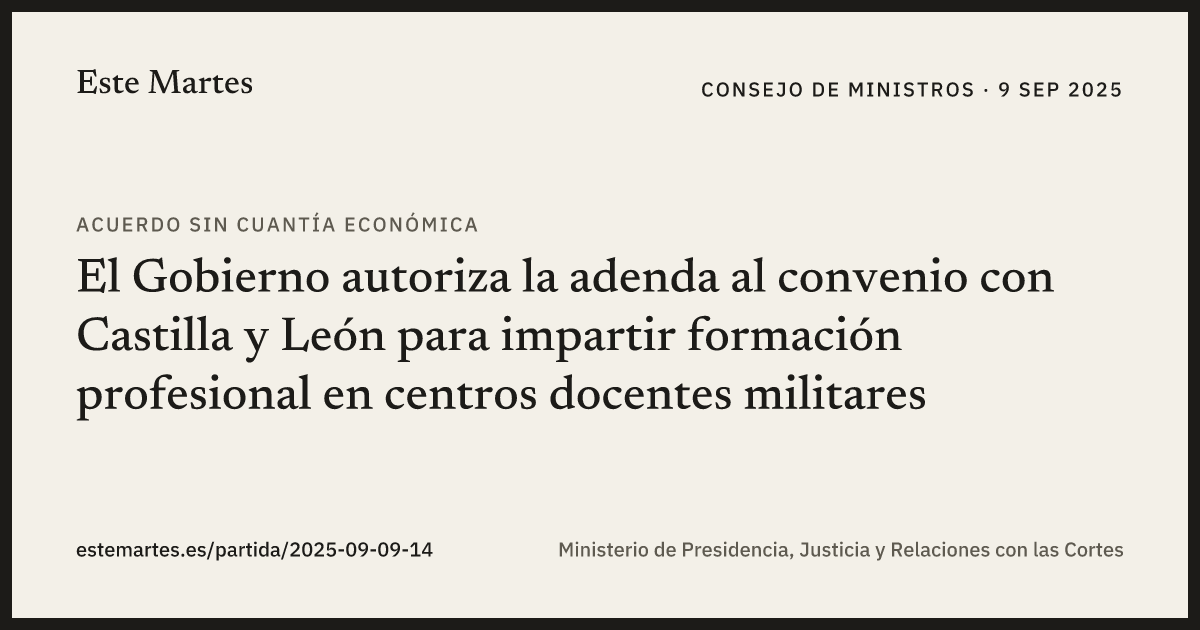 Tarjeta: El Gobierno autoriza la adenda al convenio con Castilla y León para impartir formación profesional en centros docentes militares