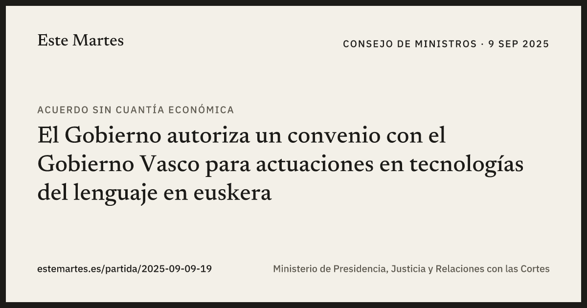 Tarjeta: El Gobierno autoriza un convenio con el Gobierno Vasco para actuaciones en tecnologías del lenguaje en euskera