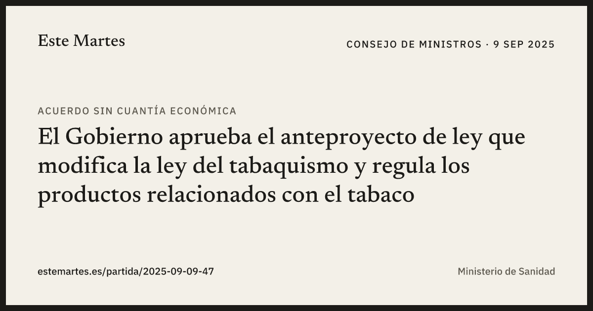 Tarjeta: El Gobierno aprueba el anteproyecto de ley que modifica la ley del tabaquismo y regula los productos relacionados con el tabaco