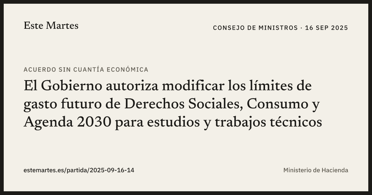 Tarjeta: El Gobierno autoriza modificar los límites de gasto futuro de Derechos Sociales, Consumo y Agenda 2030 para estudios y trabajos técnicos