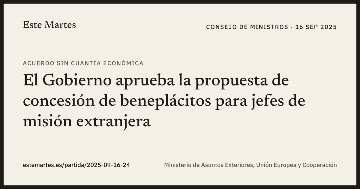 Tarjeta: El Gobierno aprueba la propuesta de concesión de beneplácitos para jefes de misión extranjera