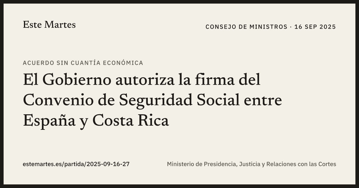 Tarjeta: El Gobierno autoriza la firma del Convenio de Seguridad Social entre España y Costa Rica
