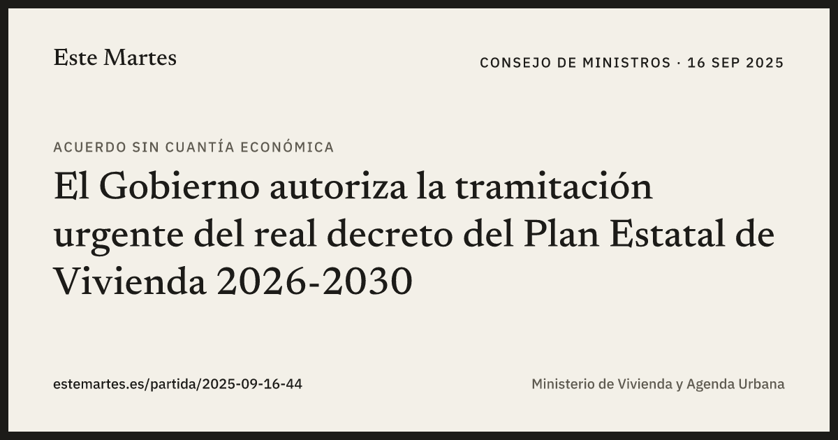 Tarjeta: El Gobierno autoriza la tramitación urgente del real decreto del Plan Estatal de Vivienda 2026-2030