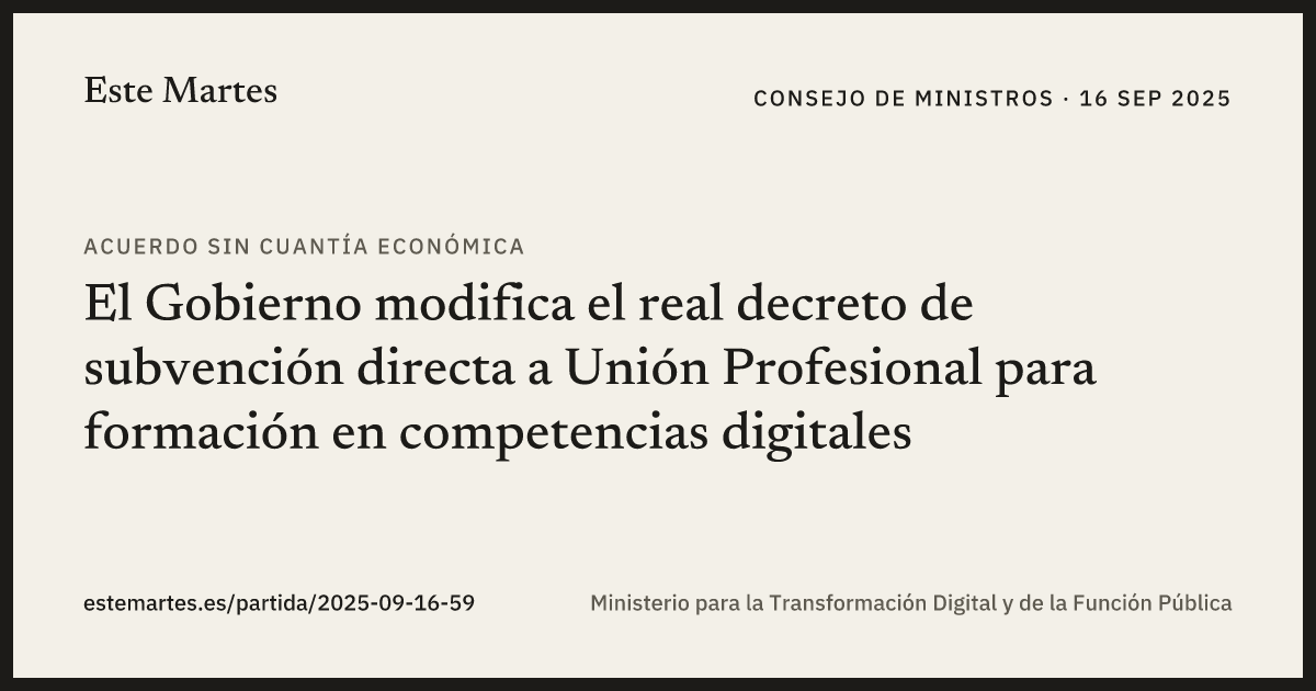 Tarjeta: El Gobierno modifica el real decreto de subvención directa a Unión Profesional para formación en competencias digitales