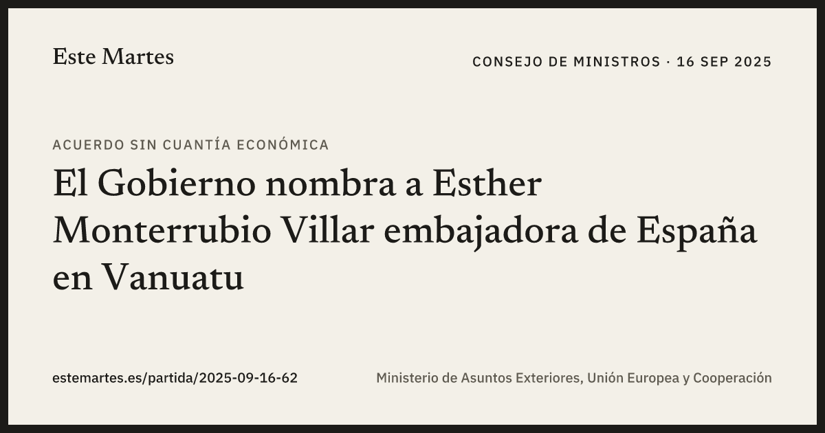 Tarjeta: El Gobierno nombra a Esther Monterrubio Villar embajadora de España en Vanuatu