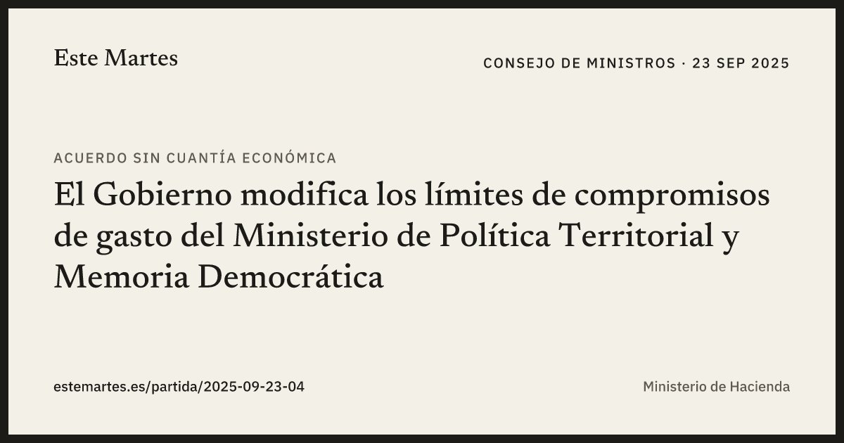 Tarjeta: El Gobierno modifica los límites de compromisos de gasto del Ministerio de Política Territorial y Memoria Democrática