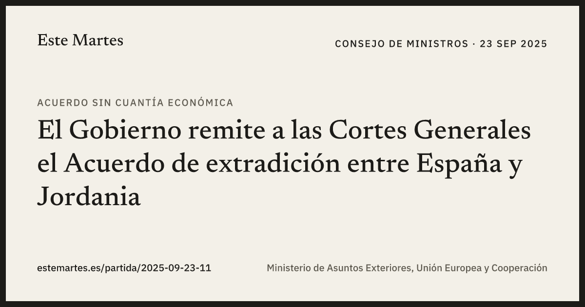 Tarjeta: El Gobierno remite a las Cortes Generales el Acuerdo de extradición entre España y Jordania