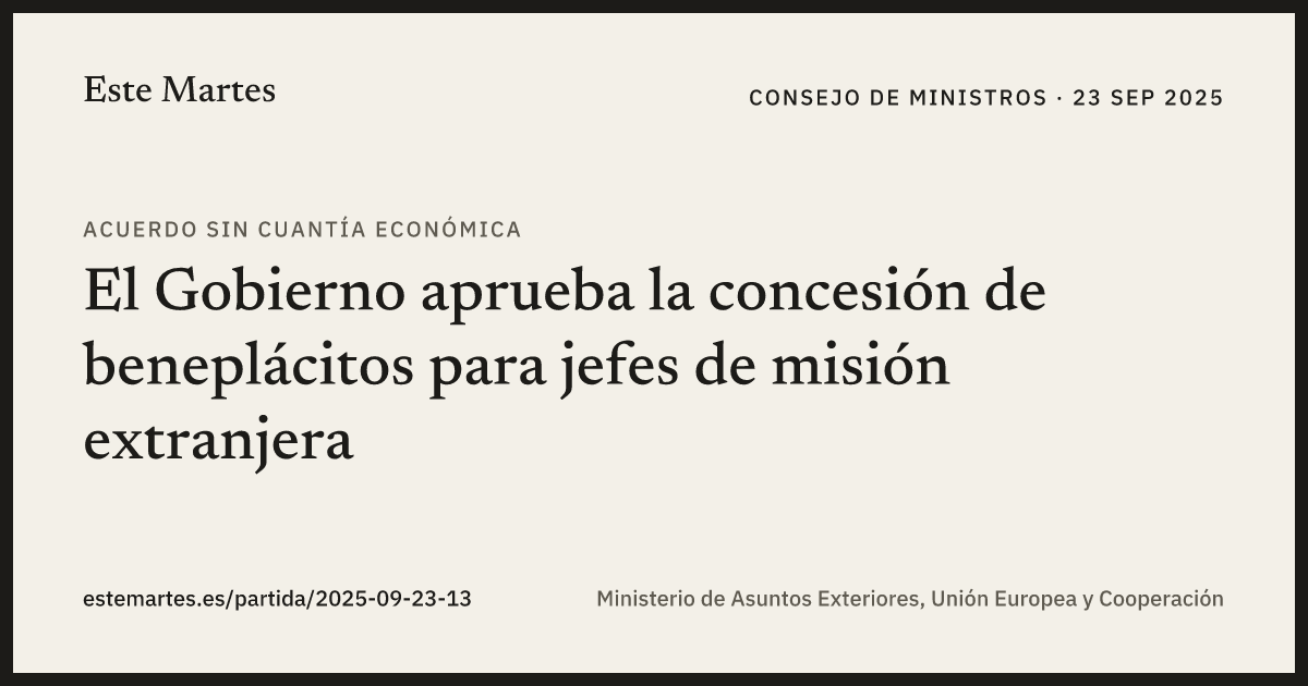 Tarjeta: El Gobierno aprueba la concesión de beneplácitos para jefes de misión extranjera