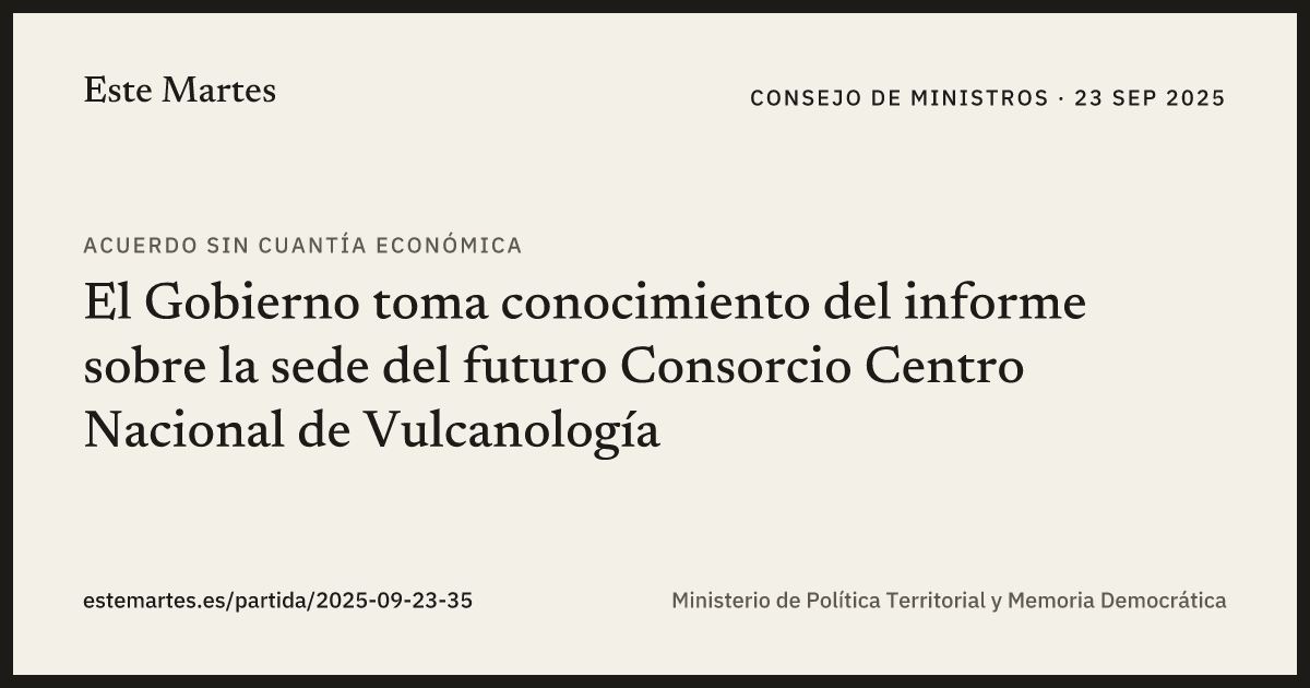 Tarjeta: El Gobierno toma conocimiento del informe sobre la sede del futuro Consorcio Centro Nacional de Vulcanología