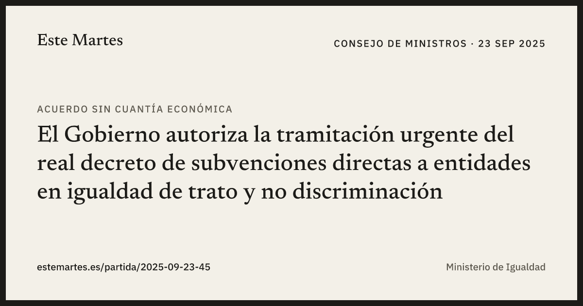 Tarjeta: El Gobierno autoriza la tramitación urgente del real decreto de subvenciones directas a entidades en igualdad de trato y no discriminación
