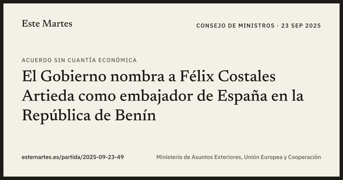Tarjeta: El Gobierno nombra a Félix Costales Artieda como embajador de España en la República de Benín
