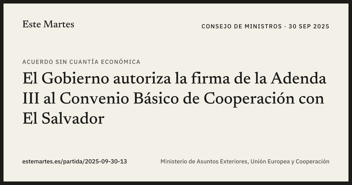 Tarjeta: El Gobierno autoriza la firma de la Adenda III al Convenio Básico de Cooperación con El Salvador