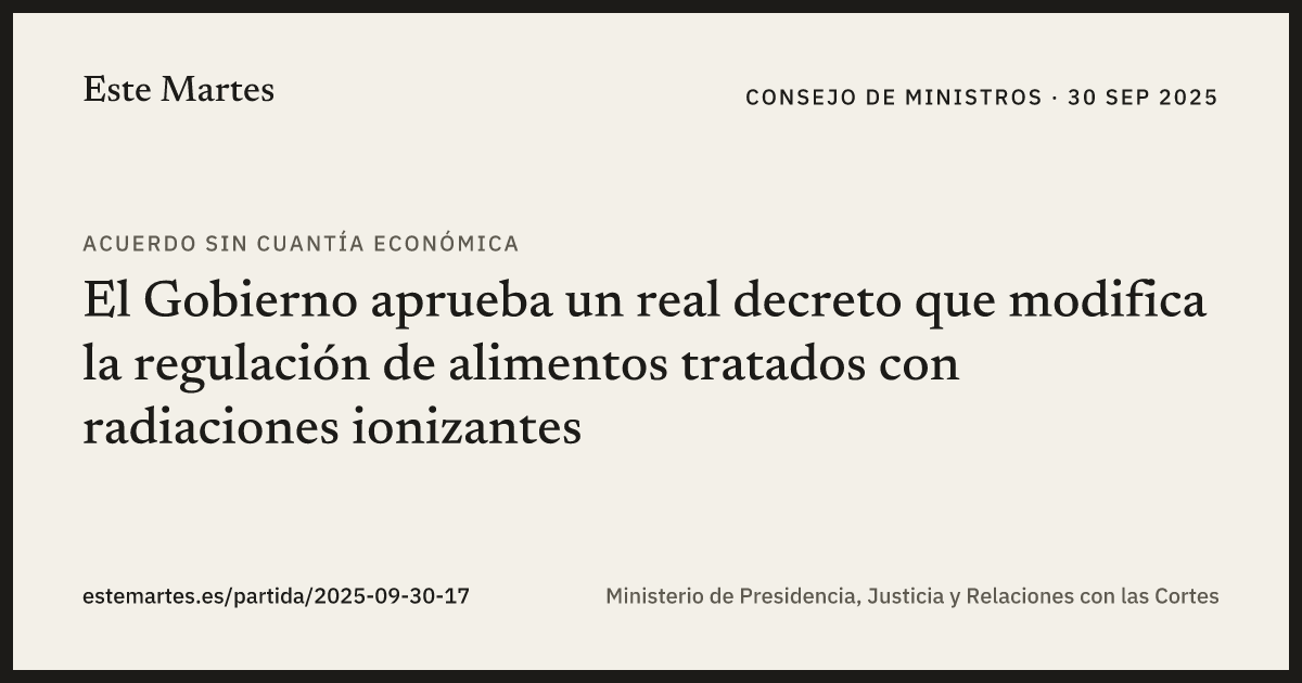 Tarjeta: El Gobierno aprueba un real decreto que modifica la regulación de alimentos tratados con radiaciones ionizantes