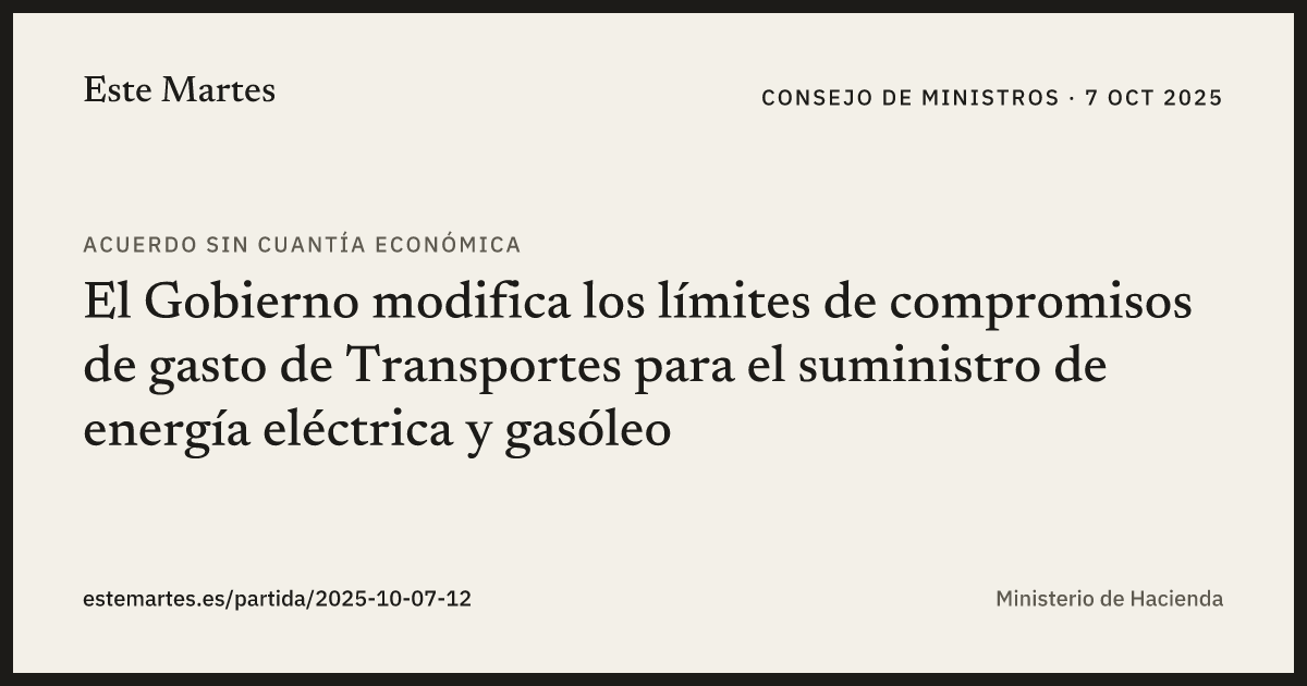 Tarjeta: El Gobierno modifica los límites de compromisos de gasto de Transportes para el suministro de energía eléctrica y gasóleo