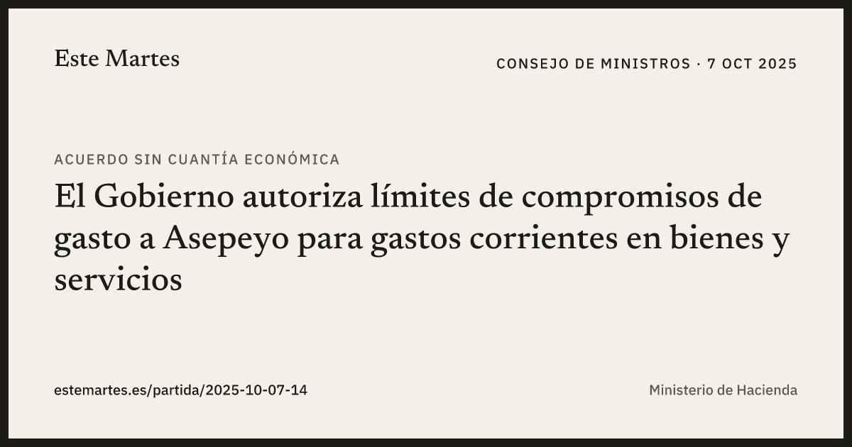 Tarjeta: El Gobierno autoriza límites de compromisos de gasto a Asepeyo para gastos corrientes en bienes y servicios