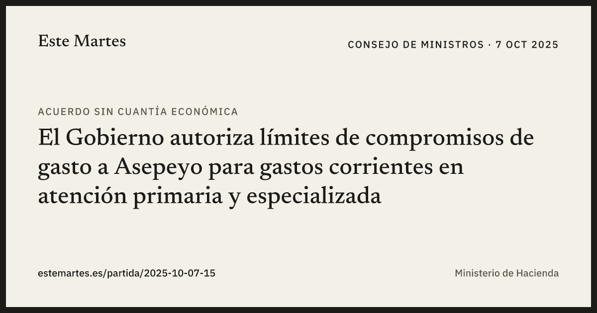 Tarjeta: El Gobierno autoriza límites de compromisos de gasto a Asepeyo para gastos corrientes en atención primaria y especializada