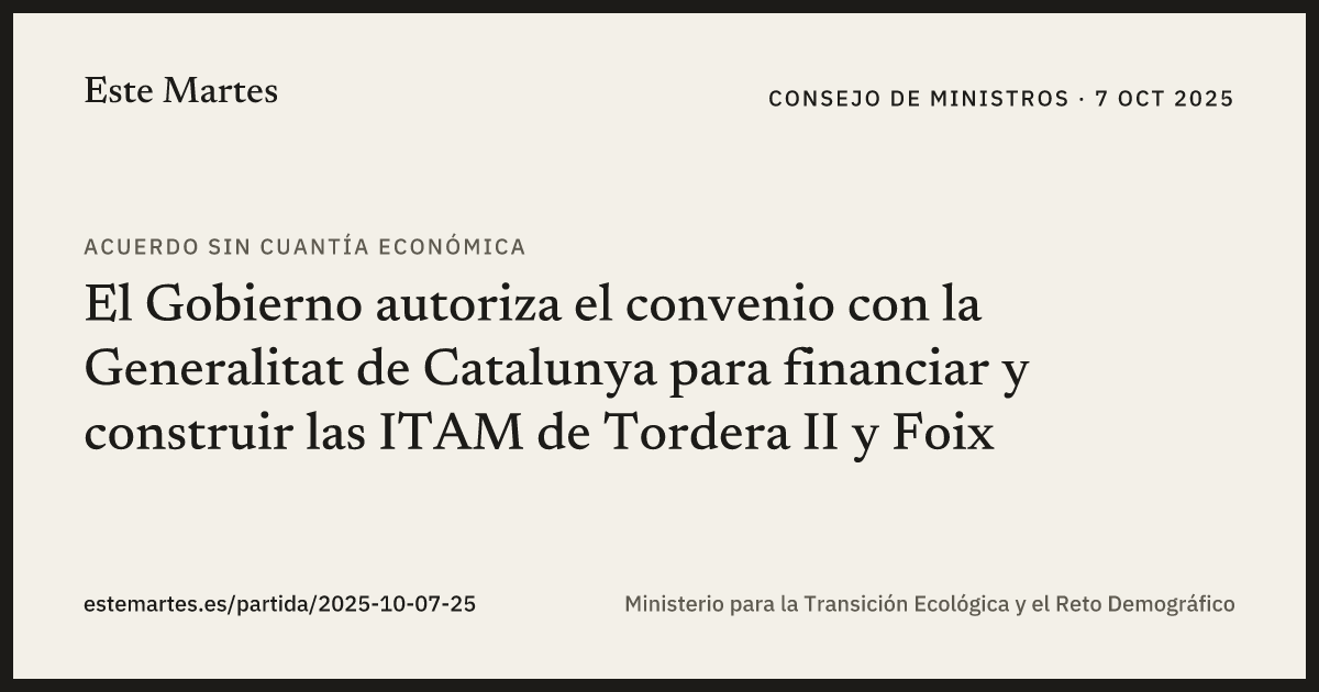 Tarjeta: El Gobierno autoriza el convenio con la Generalitat de Catalunya para financiar y construir las ITAM de Tordera II y Foix