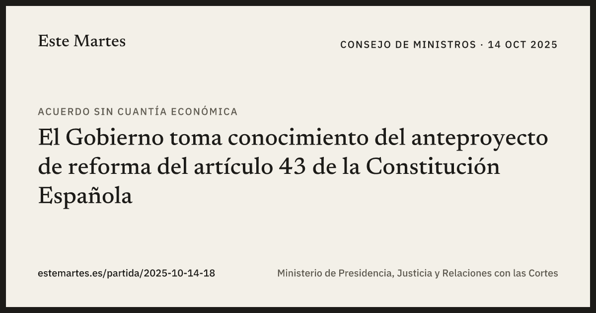 Tarjeta: El Gobierno toma conocimiento del anteproyecto de reforma del artículo 43 de la Constitución Española
