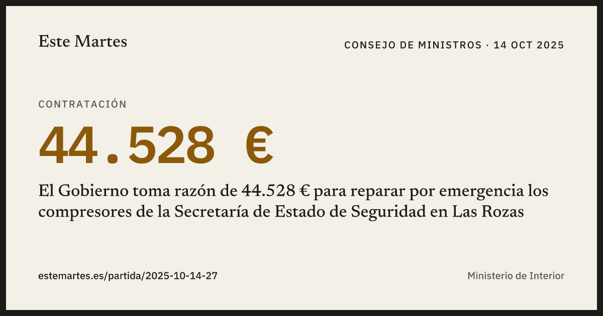 Tarjeta: El Gobierno toma razón de 44.528 € para reparar por emergencia los compresores de la Secretaría de Estado de Seguridad en Las Rozas