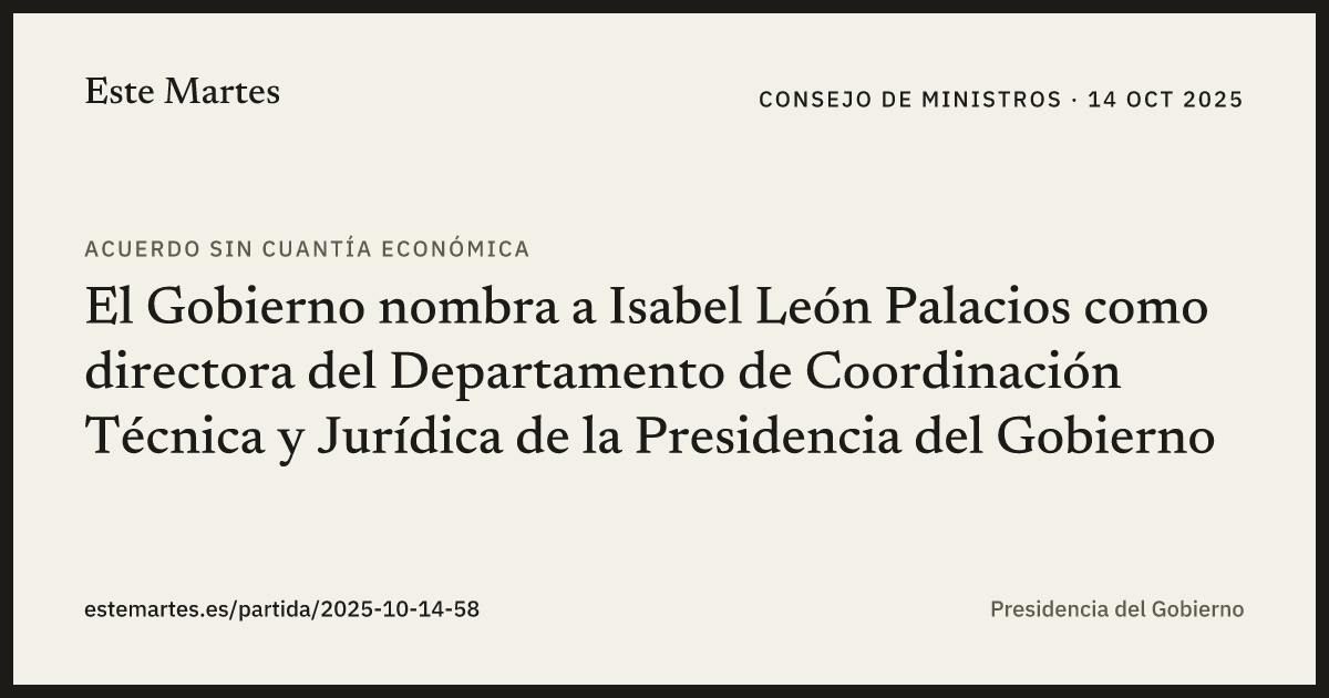 Tarjeta: El Gobierno nombra a Isabel León Palacios como directora del Departamento de Coordinación Técnica y Jurídica de la Presidencia del Gobierno
