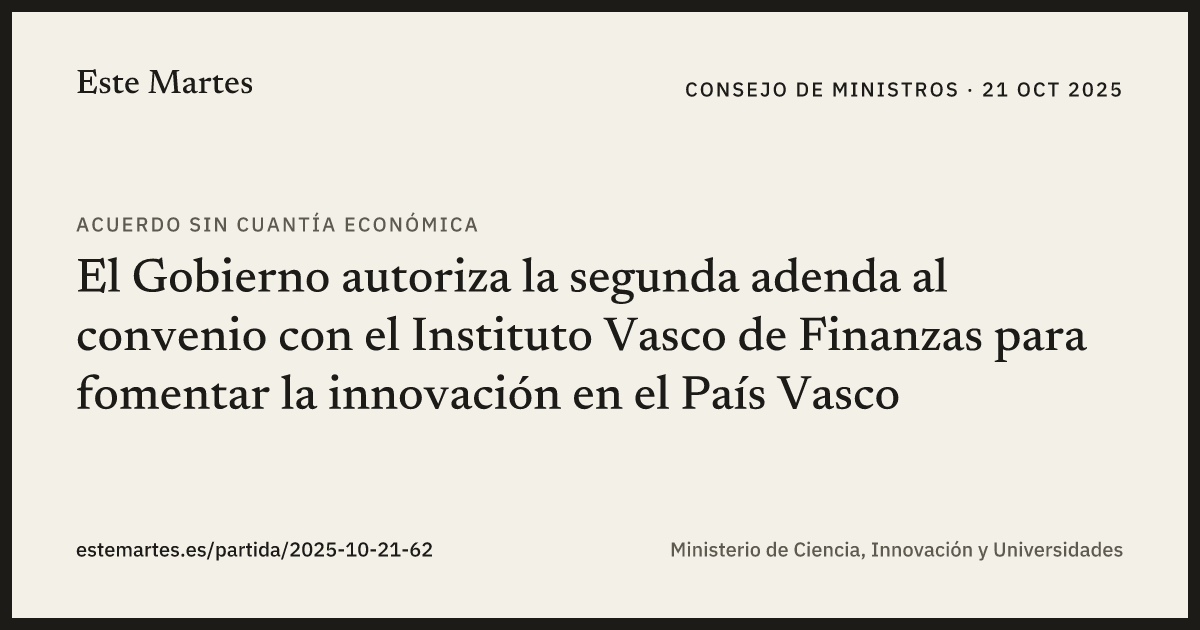 Tarjeta: El Gobierno autoriza la segunda adenda al convenio con el Instituto Vasco de Finanzas para fomentar la innovación en el País Vasco