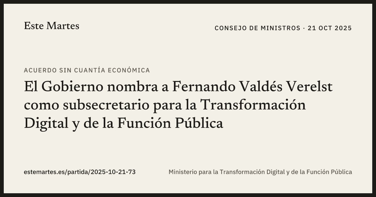 Tarjeta: El Gobierno nombra a Fernando Valdés Verelst como subsecretario para la Transformación Digital y de la Función Pública