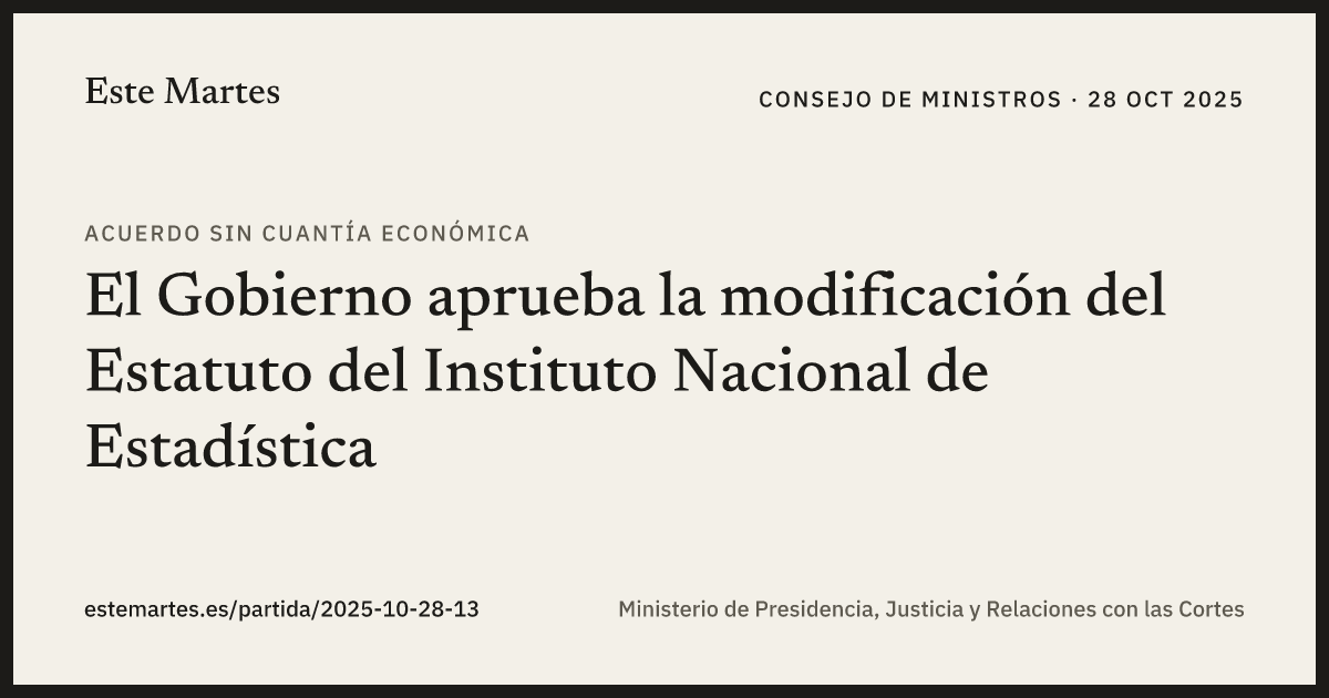 Tarjeta: El Gobierno aprueba la modificación del Estatuto del Instituto Nacional de Estadística