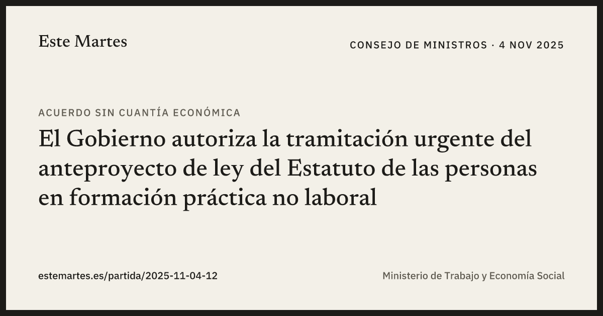 Tarjeta: El Gobierno autoriza la tramitación urgente del anteproyecto de ley del Estatuto de las personas en formación práctica no laboral