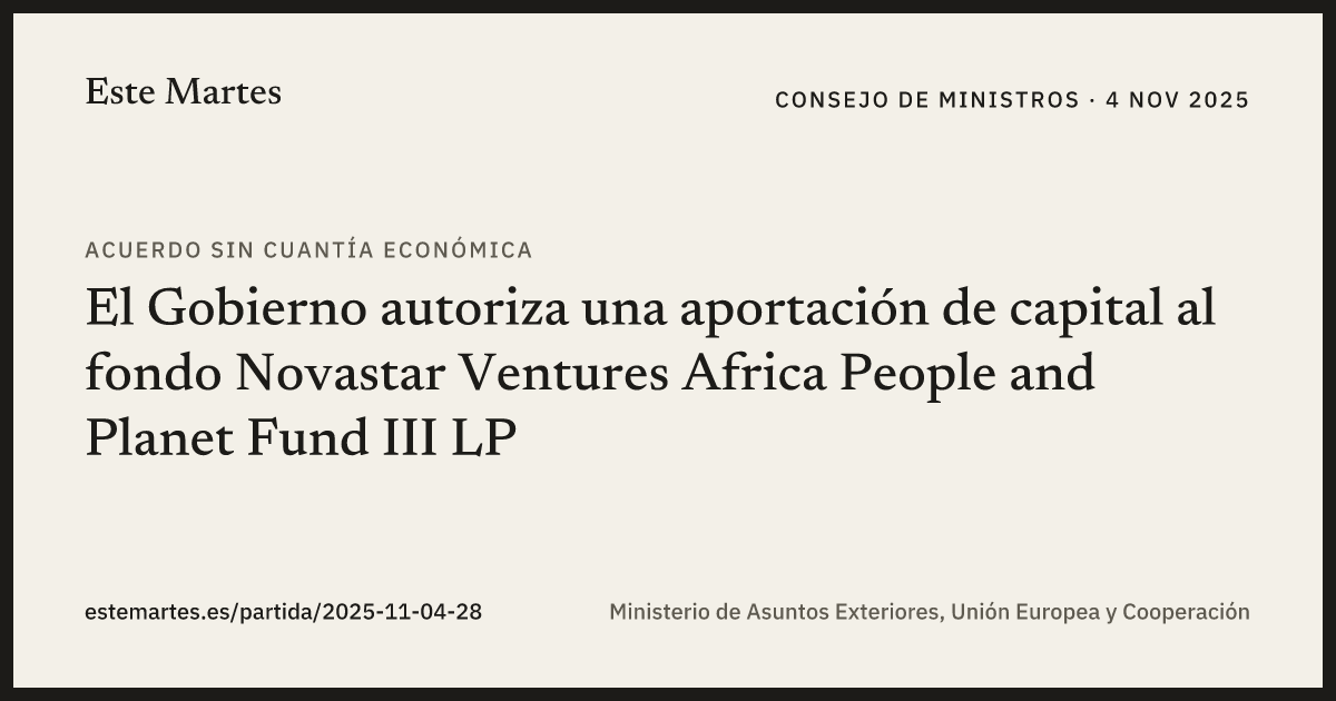 Tarjeta: El Gobierno autoriza una aportación de capital al fondo Novastar Ventures Africa People and Planet Fund III LP