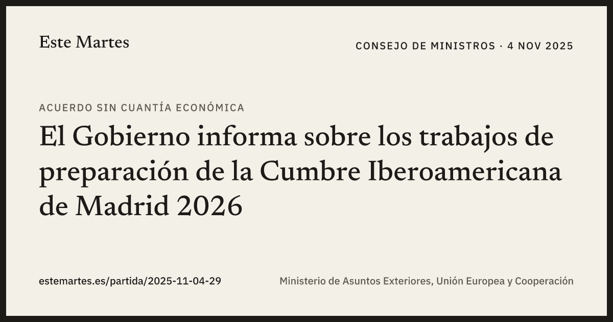 Tarjeta: El Gobierno informa sobre los trabajos de preparación de la Cumbre Iberoamericana de Madrid 2026