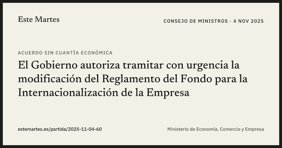 Tarjeta: El Gobierno autoriza tramitar con urgencia la modificación del Reglamento del Fondo para la Internacionalización de la Empresa
