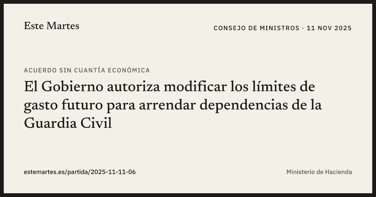 Tarjeta: El Gobierno autoriza modificar los límites de gasto futuro para arrendar dependencias de la Guardia Civil