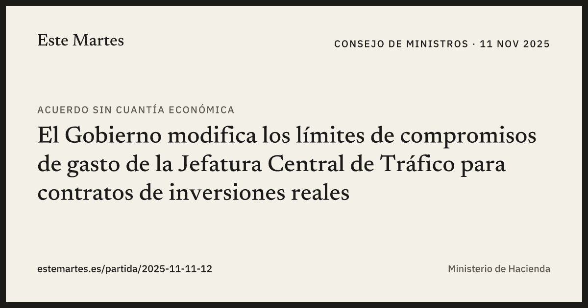Tarjeta: El Gobierno modifica los límites de compromisos de gasto de la Jefatura Central de Tráfico para contratos de inversiones reales