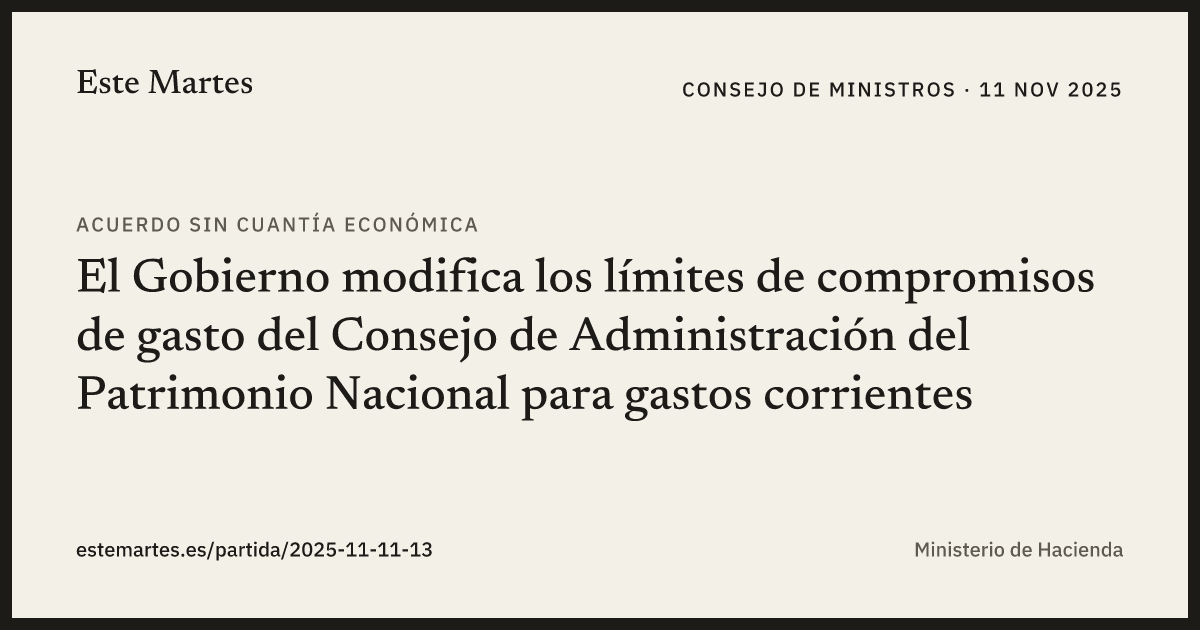 Tarjeta: El Gobierno modifica los límites de compromisos de gasto del Consejo de Administración del Patrimonio Nacional para gastos corrientes