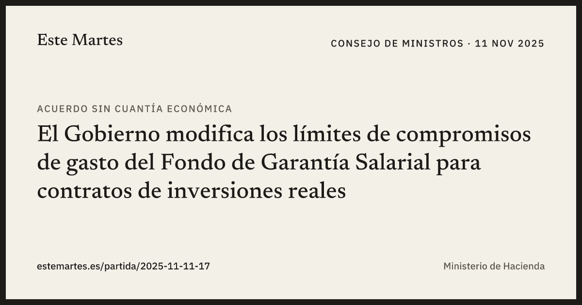 Tarjeta: El Gobierno modifica los límites de compromisos de gasto del Fondo de Garantía Salarial para contratos de inversiones reales