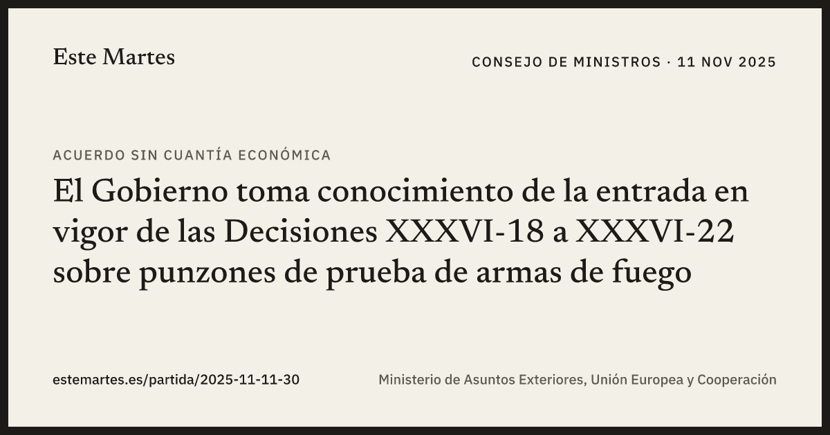 Tarjeta: El Gobierno toma conocimiento de la entrada en vigor de las Decisiones XXXVI-18 a XXXVI-22 sobre punzones de prueba de armas de fuego