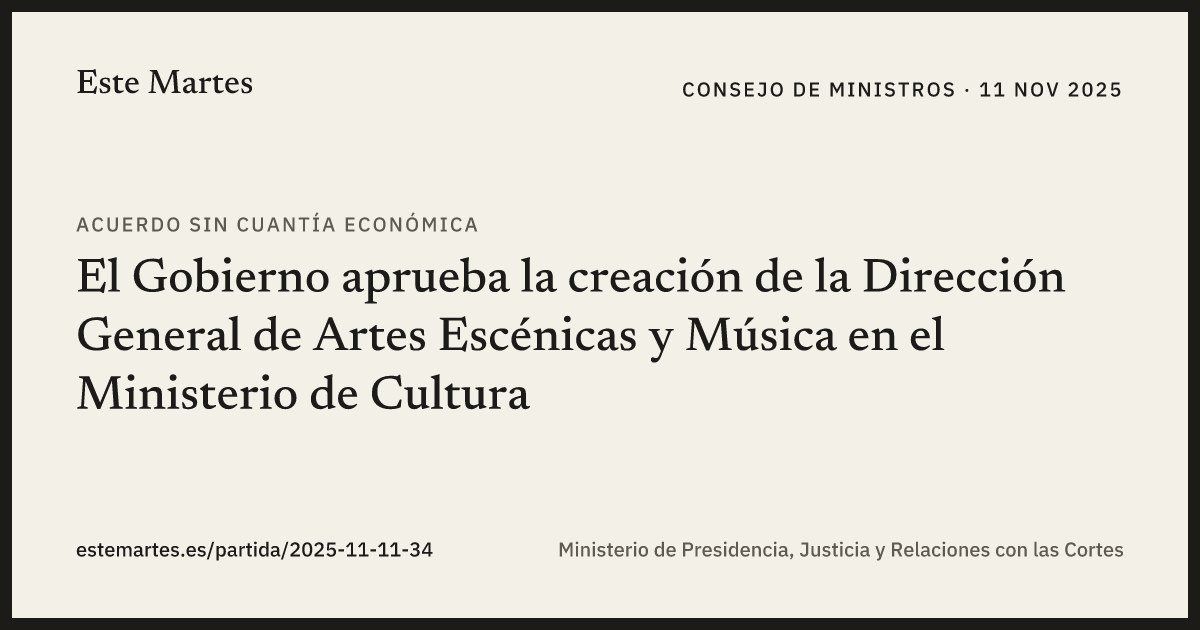 Tarjeta: El Gobierno aprueba la creación de la Dirección General de Artes Escénicas y Música en el Ministerio de Cultura