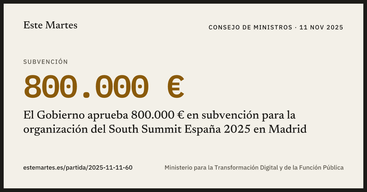 Tarjeta: El Gobierno aprueba 800.000 € en subvención para la organización del South Summit España 2025 en Madrid