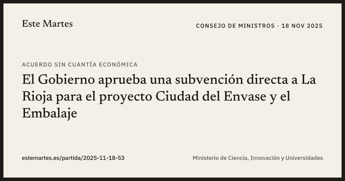 Tarjeta: El Gobierno aprueba una subvención directa a La Rioja para el proyecto Ciudad del Envase y el Embalaje