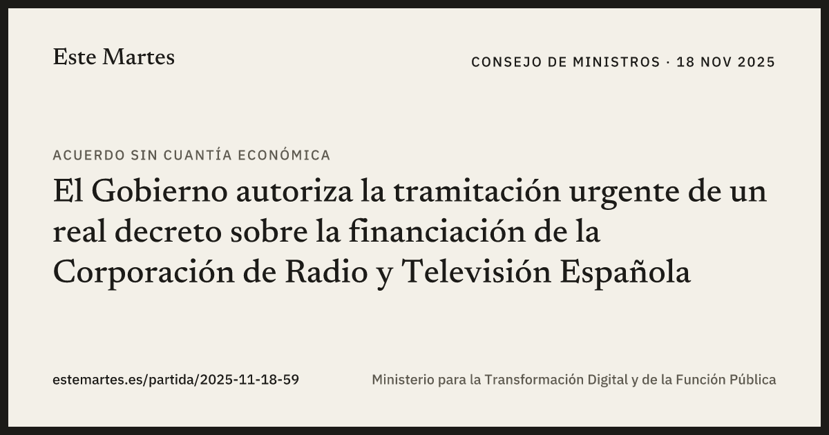 Tarjeta: El Gobierno autoriza la tramitación urgente de un real decreto sobre la financiación de la Corporación de Radio y Televisión Española